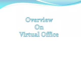 Overview On Virtual Office