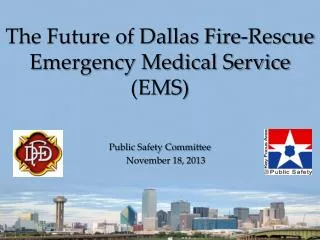 The Future of Dallas Fire-Rescue Emergency Medical Service (EMS)