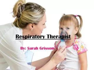 Respiratory Therapist