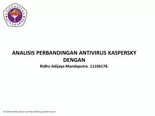 ANALISIS PERBANDINGAN ANTIVIRUS KASPERSKY DENGAN Ridho Adijaya Mandaputra. 11106178.