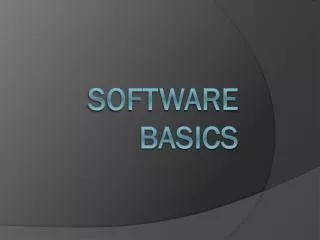 Software Basics