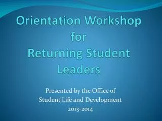Orientation Workshop for R eturning Student Leaders
