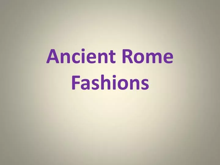 ancient rome fashions