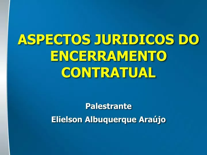 aspectos juridicos do encerramento contratual