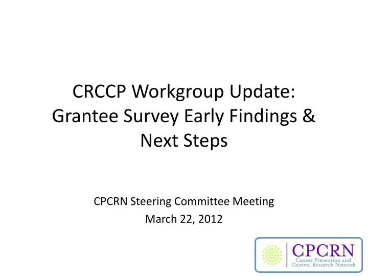 crccp workgroup update grantee survey early findings next steps