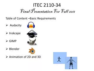 ITEC 2110-34 Final Presentation For Fall 2011