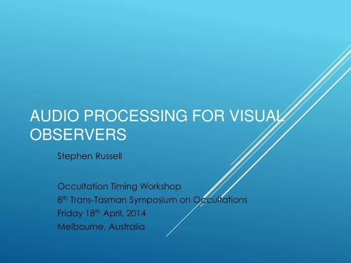 audio processing for visual observers