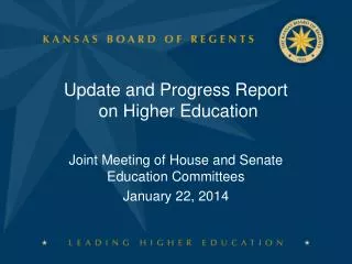 Update and Progress Report on Higher Education