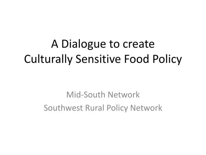 a dialogue to create culturally sensitive food policy