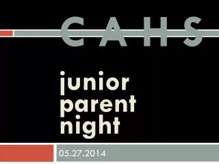 C A H S junior parent night