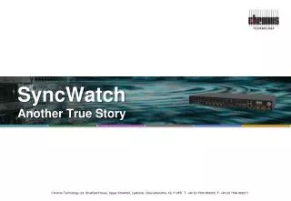 SyncWatch Another True Story