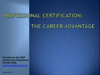 PROFESSIONAL CERTIFICATION : 		 The Career advantage