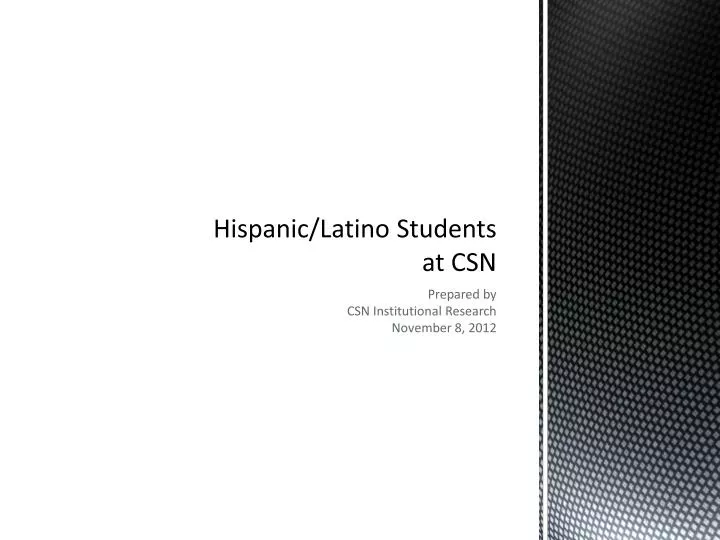 hispanic latino students at csn