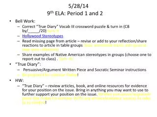 5/28/14 9 th ELA: Period 1 and 2