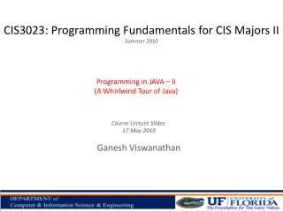 CIS3023: Programming Fundamentals for CIS Majors II Summer 2010