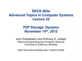 EECS 262a Advanced Topics in Computer Systems Lecture 22 P2P Storage: Dynamo November 14 th , 2012