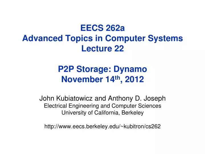eecs 262a advanced topics in computer systems lecture 22 p2p storage dynamo november 14 th 2012
