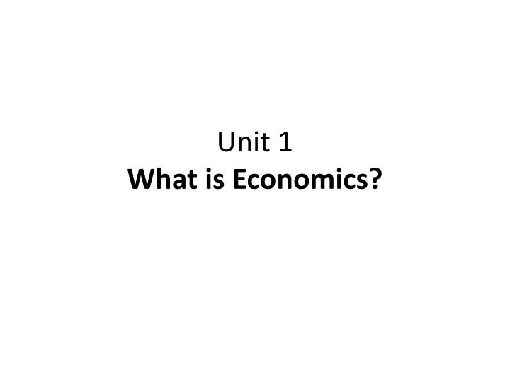 unit 1 what is economics