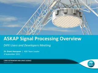 ASKAP Signal Processing Overview DIFX Users and Developers Meeting