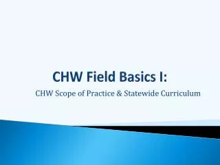 CHW Field Basics I :