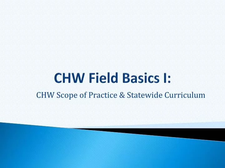 chw field basics i