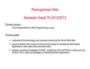 Pemrograman Web Semester Ganjil TA 2012/2013