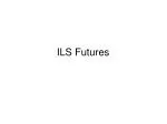 ILS Futures - slide 1