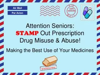 Attention Seniors: STAMP Out Prescription Drug Misuse &amp; Abuse!
