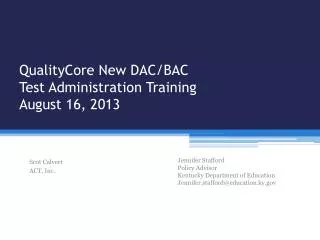 QualityCore New DAC/BAC Test Administration Training August 16, 2013