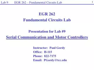 Instructor: Paul Gordy Office: H-115 Phone: 822-7175 Email: PGordy@tcc.edu