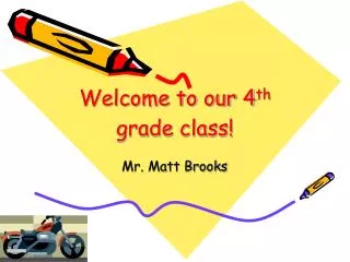 Welcome to our 4 th grade class!