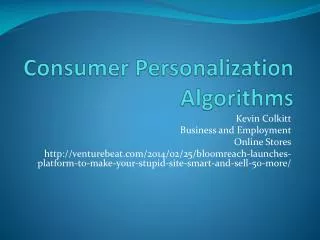 Consumer Personalization Algorithms
