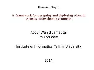 Research Topic A framework for designing and deploying e-health systems in developing countries Abdul Wahid Samadzai