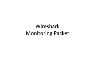 Wireshark Monitoring Packet