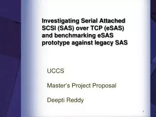 Investigating Serial Attached SCSI (SAS) over TCP ( eSAS ) and benchmarking eSAS prototype against legacy SAS