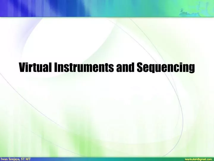 virtual instruments and sequencing