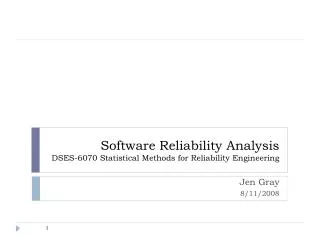 Software Reliability Analysis DSES-6070 Statistical Methods for Reliability Engineering