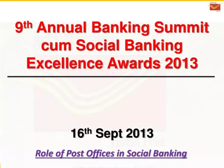 9 th annual banking summit cum social banking excellence awards 2013 16 th sept 2013