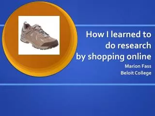 How I learned to do research by shopping online