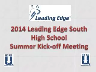 2014 Leading Edge South High School Summer Kick-off Meeting