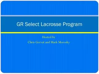 GR Select Lacrosse Program