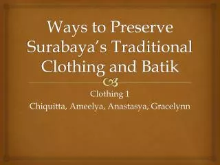 Ways to Preserve Surabaya’s T raditional Clothing and Batik