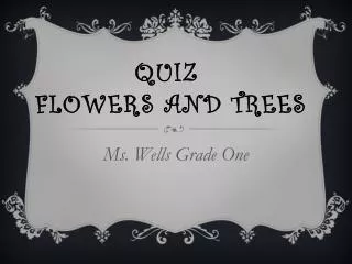 QUIZ flowers and trees