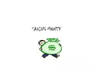SAVING MONEY