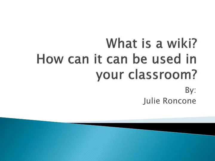 what is a wiki how can it can be used in your classroom