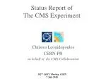 Status Report of The CMS Experiment - slide 1
