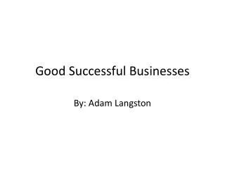 Good Successful Businesses