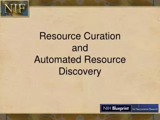 Resource Curation and Automated Resource Discovery