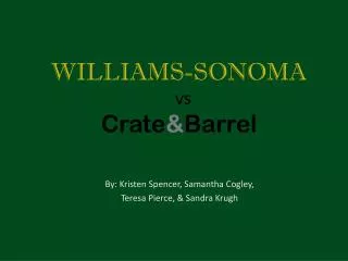 WILLIAMS-SONOMA vs Crate &amp; Barrel