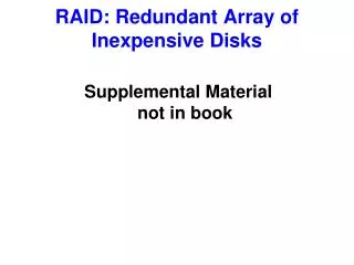 RAID: Redundant Array of Inexpensive Disks